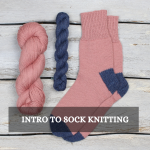 Intro to Sock Knitting