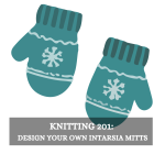 Knitting 201 Design Your Own Intarsia Mitts